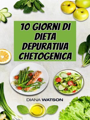cover image of 10 giorni di dieta depurativa chetogenica
